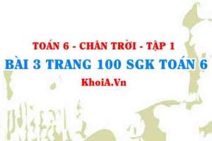 Bài 3 trang 100 SGK Toán 6 Tập 1 Chân trời sáng tạo